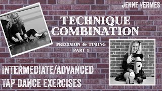 TAP DANCE TUTORIAL - HOW DO YOU SLEEP (Sam Smith) - Intermediate/Advanced Technique Exercise -Part 1