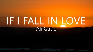 Ali Gatie - If I Fall In Love (Lyrics)