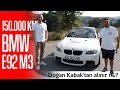 DOĞAN KABAK’TAN 150 BİN KM’DE BMW M3 ALINIR MI?