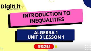 Algebra I Introduction to Inequalities: Unit 3 Lesson 1