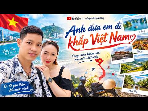 Anh đưa em đi khắp Việt Nam 
