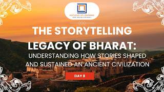 IKS Certificate Course|S8|The Storytelling Legacy of Bharat:Understanding how Stories Shaped