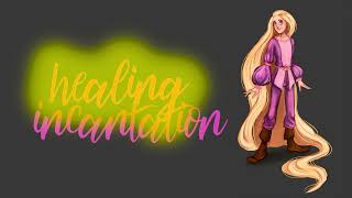HEALING INCANTATION (TANGLED) - MALE VERSION