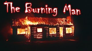 The Burning Man by C.R. Jones - r/nosleep