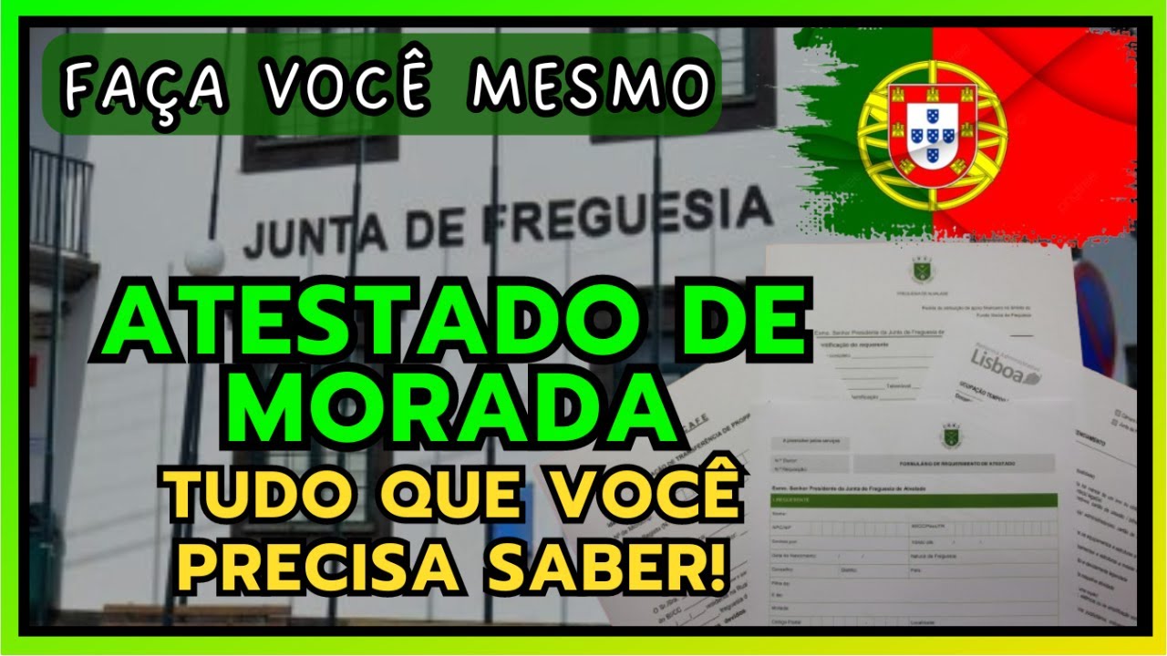 COMO TIRAR ATESTADO DE MORADA EM PORTUGAL | TUDO QUE VOCÊ PRECISA SABER!
