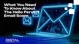 What You Need to Know About the “Hello Pervert” Email Scam