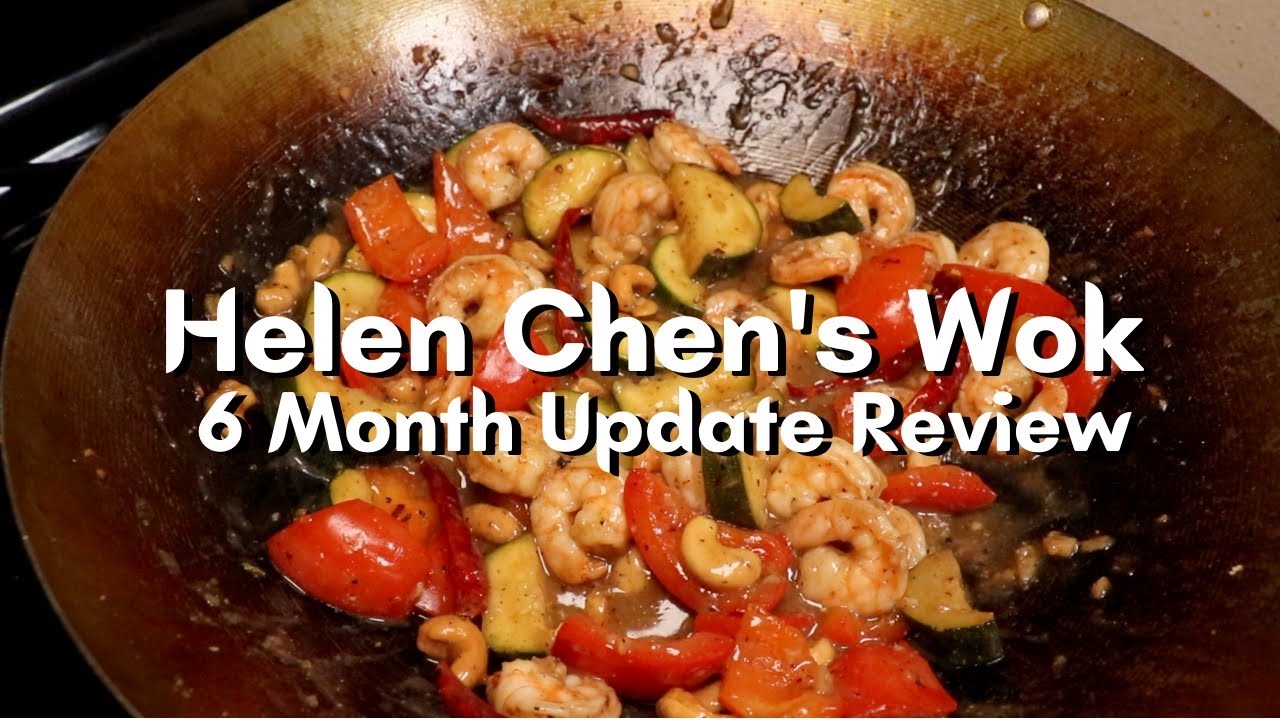 The Helen Chen's Flat Bottom Wok A 6 Month Updated Review YouTube