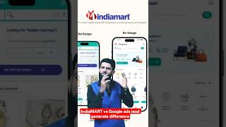 Google Ads vs IndiaMART: Business के लिए Quality Leads कैसे पाएं? 🚀