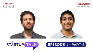 How to Build a Startup Creating MVP and Finding Customers | nasscom Startup Talks Ep 1 - Part 2