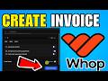 How To Create An Invoice On Whop (2026) (Quick And Easy Guide)