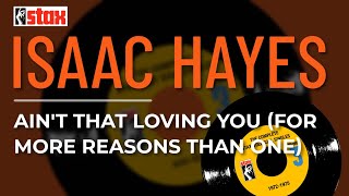 Isaac Hayes - A&#39;int That Loving You (For More Reasons Than One) (Official Audio)