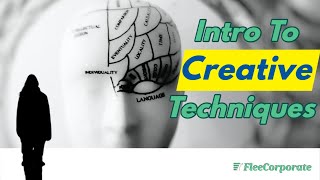 Introduction to Creative Techniques - FleeCorporate's Bitesize Resources