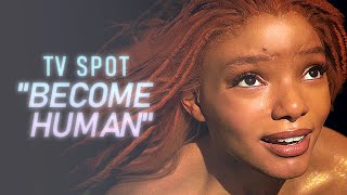 THE LITTLE MERMAID | TV Spot &#39;Become Human&#39; Fanmade | Music by Eyal Goldshtein