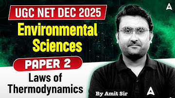 UGC NET EVS Paper 2 | Laws of Thermodynamics |Environmental Science By Amit Sir
