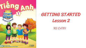 Getting started lesson 2 Tiếng Anh lớp 1I learn smart start 1