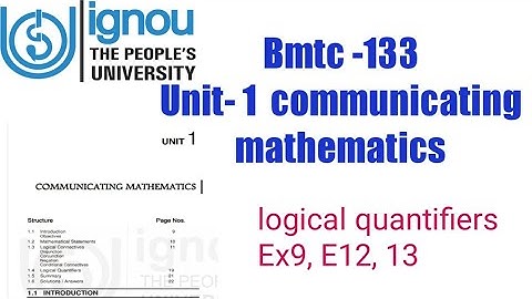 (V-7) Ignoucbcs bag bscg mathematics bmtc -133 Unit-1 communicating mathematics logical quantifiers