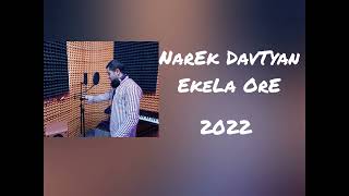 Narek Davtyan - Ekela Or@ 2022