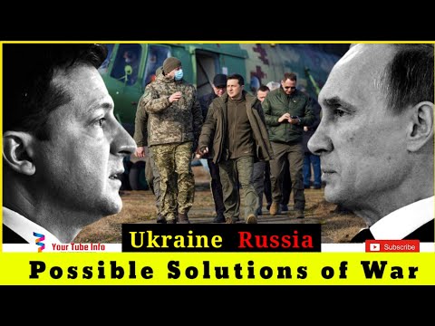 Possible Solutions of Ukraine Russia war. @YourTubbyInfo