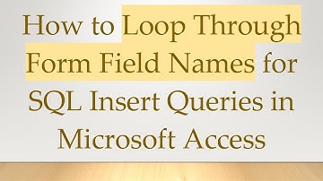 How to Loop Through Form Field Names for SQL Insert Queries in Microsoft Access