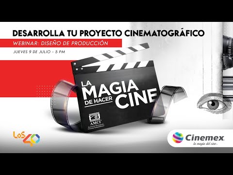 La Magia de Hacer Cine - Webinar: Diseño de Producción