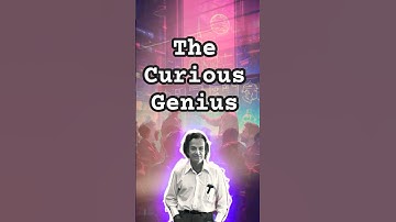 Richard Feynman: The Curious Genius