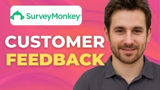 How To Create Surveys In Surveymonkey For Customer Feedback