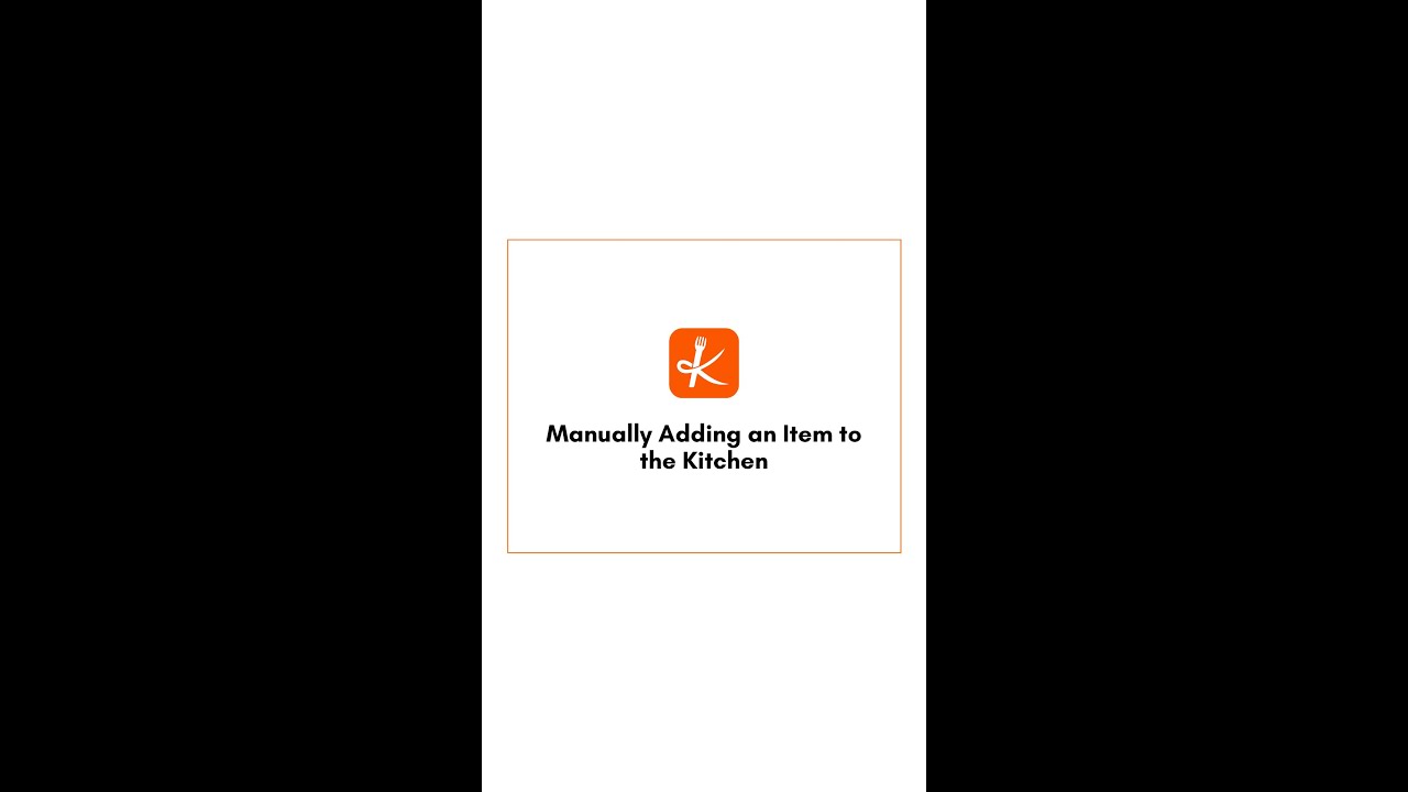 Manually Adding An Item To The Kitchen - YouTube