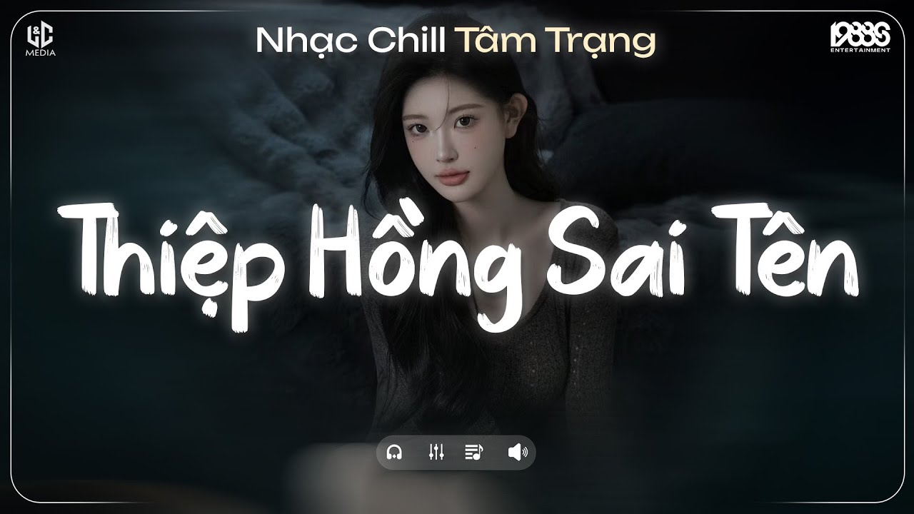 Thiệp Hồng Sai Tên Lofi (Nữ Ca Sĩ Giấu Mặt) Em Viết Thiệp Hồng Tên Em Thì Đúng ♬ Nhạc Chill TikTok