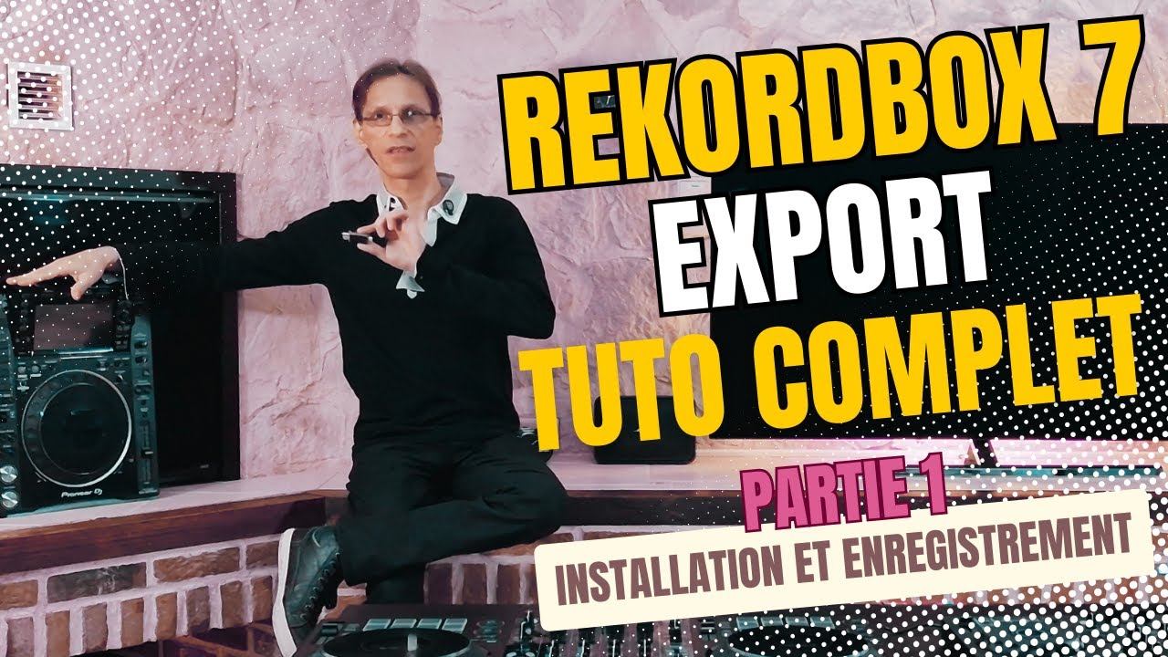Rekordbox 7 Vidéo 2 Partie 1 Installation et Enregistrement - YouTube