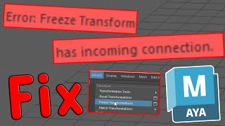 How to Fix Freeze Transform Has Incoming Connection Issue in Maya (2023).