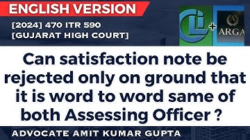 Can satisfaction note be rejected only on ground that it is word to word same of both A.O.?