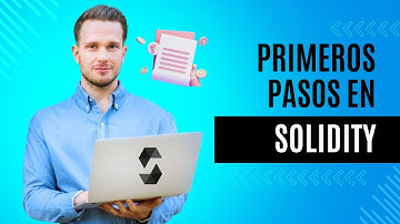 ¿CÓMO EMPEZAR A PROGRAMAR EN SOLIDITY? | DESARROLLO BLOCKCHAIN EN ETHEREUM