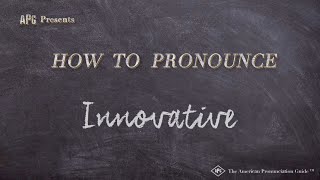 How to Pronounce Innovative (Real Life Examples!)