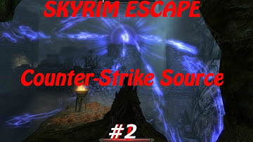 Counter-Strike: Source - Skyrim Escape - Zombie Escape - Helgen Part 2