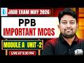 JAIIB May Exam 2026 | JAIIB PPB Module A | Unit 2 | PPB Important MCQs | by Arvind Sir
