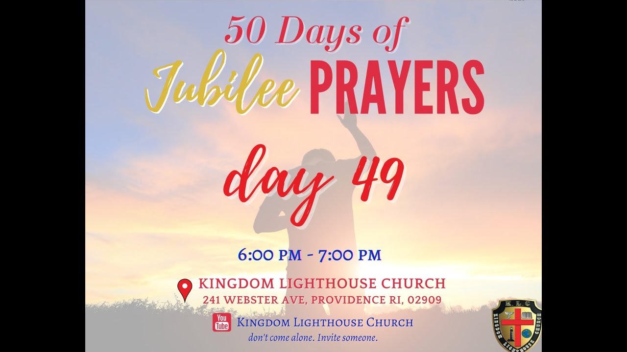 Jubilee Prayers Day 49 50 days of Jubilee Prayers Kingdom