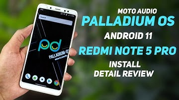 Palladium OS Android 11 For Redmi Note 5 Pro | Moto Dolby Audio | Install & Detail Review