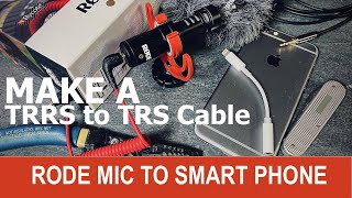 How to connect Rode Video Micro to Smart Phone / TRRS to TRS cable / MAKE a cable adapter