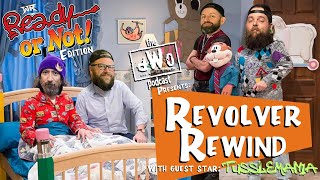 The dWo Podcast presents: Wrestling Revolver Rewind with the homie TussleMania