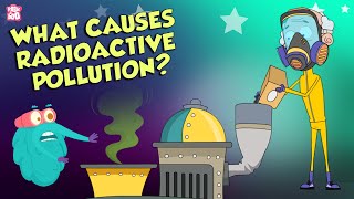What Causes Radioactive Pollution? | Radiation |  The Dr Binocs Show | Peekaboo Kidz