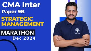 P9B STRATEGIC MANAGEMENT MARATHON | CMA INTER MARATHON | CMA INTER REVISION | DEC 2024 EXAMS