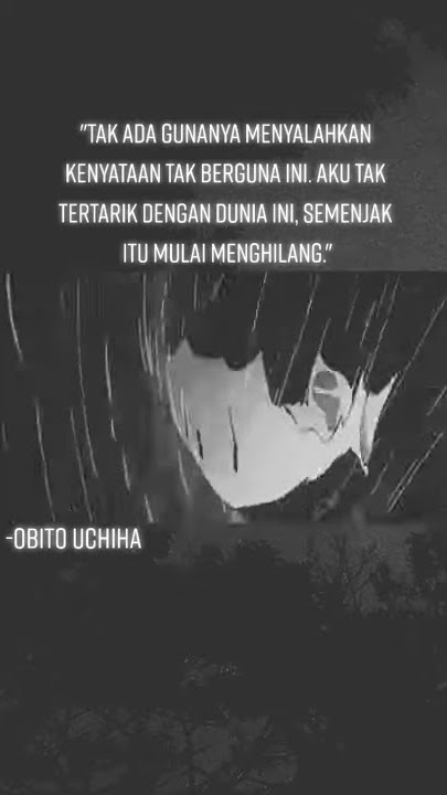 Story Wa [ANIME] - Kata Kata Bijak Obito Uchiha||30 Detik