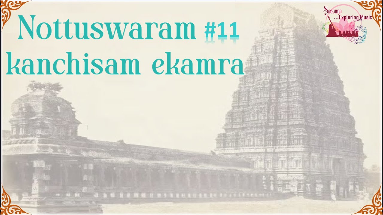 Nottuswaram#11 Kancheesam | Tutorial in Detail with swaras