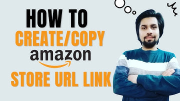 How To Find Your Storefront URL On The Amazon Seller Center | Amazon store Link Creation