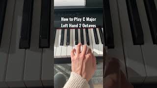 How to Play C Major Left Hand 2 Octaves