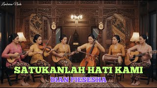 Download Lagu Satukanlah Hati Kami – Dian Piesesha (Keroncong Version) | Cover \u0026 Remix by LEMBARAN NADA MP3