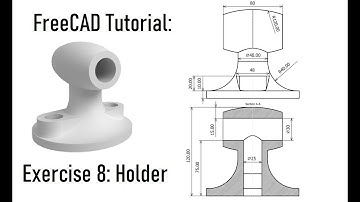 FreeCAD Tutorial | Exercise 8: Creation the 3D Model of Holder from 2D Draft Using PartDesign
