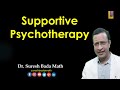 Supportive Psychotherapy [Supportive Therapy]
