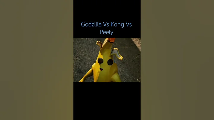 Godzilla Vs Kong Vs peely  - monsterverse + Fortnite verse