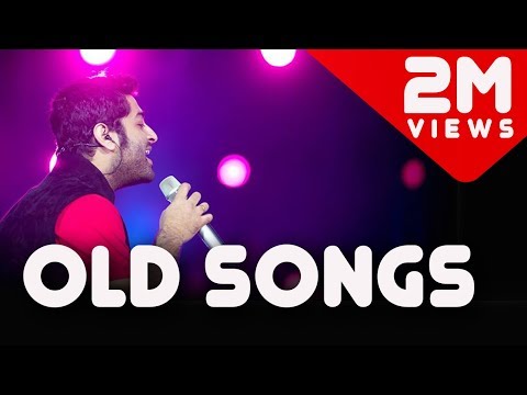 Old Songs Mashup 2017 | Arijit Singh Live